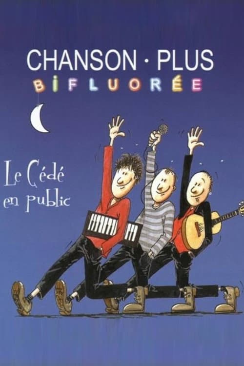 Affiche du film Chanson Plus Bifluorée : Le Dévédé en Public (2003)