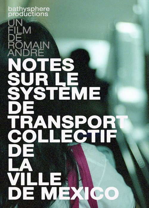 Affiche du film Notes sur le système de transport collectif de la ville de Mexico (2010)