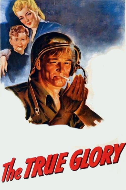 Affiche du film The True Glory (1945)