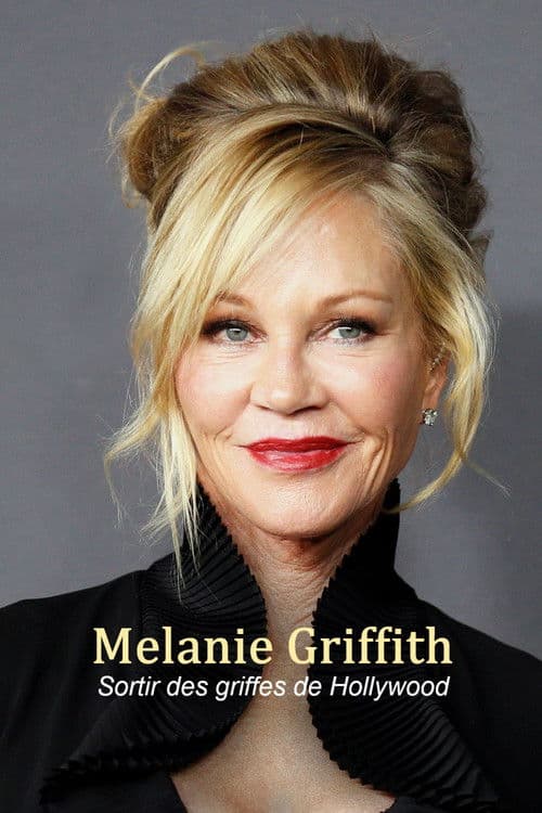 Melanie Griffith - Die Frau, die Hollywood überlebte (2026) movie poster