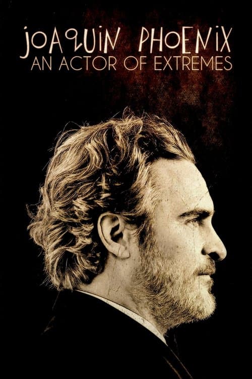 Joaquin Phoenix — Schauspieler der Extreme (2024) movie poster