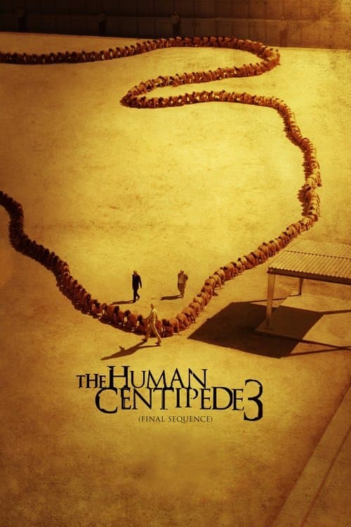 ملصق فيلم The Human Centipede 3 (Final Sequence) (2015)