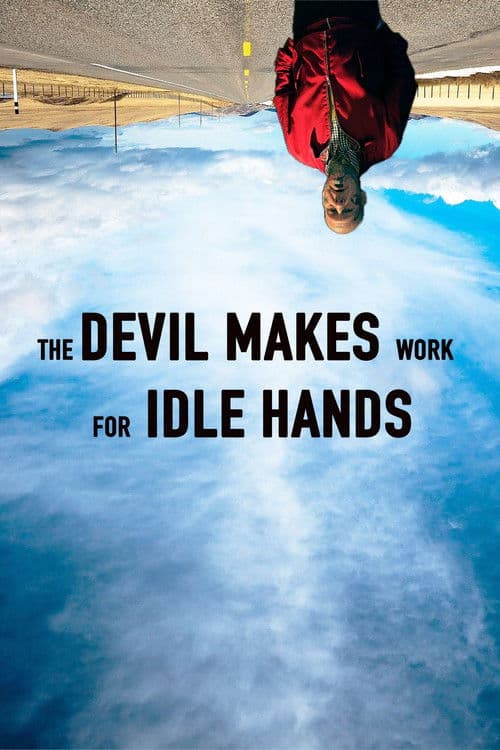 ملصق فيلم The Devil Makes Work For Idle Hands (2025)