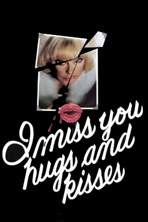 I Miss You, Hugs and Kisses (1978) movie poster