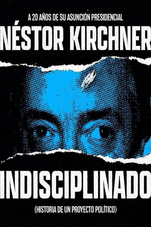 ملصق فيلم Indisciplinado. Historia de un proyecto político (2023)