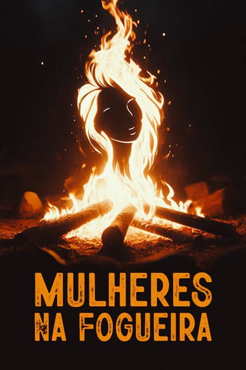Affiche du film Mulheres na fogueira (2023)