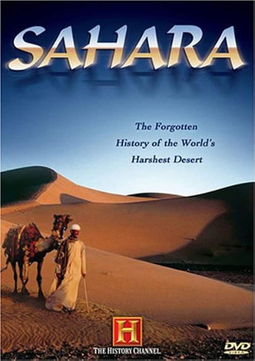 ملصق فيلم The Sahara: The Forgotten History of the World's Harshest Desert (2006)