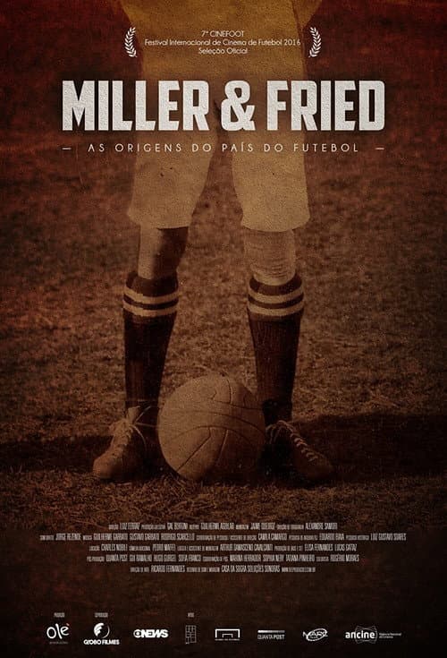 Affiche du film Miller & Fried: As Origens do País do Futebol (2016)