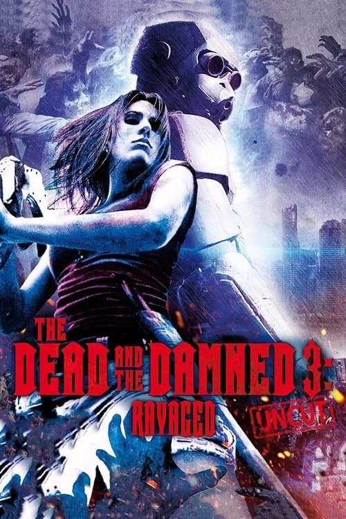The Dead and the Damned 3: Ravaged (2018) movie poster