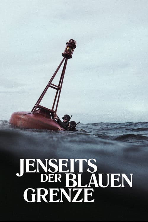 Jenseits der blauen Grenze (2024) movie poster