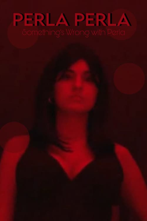 ملصق فيلم Perla, Perla (2025)