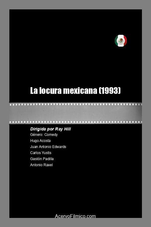 ملصق فيلم La locura Mexicana (1993)