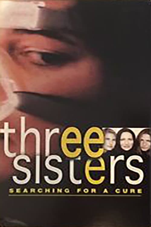 ملصق فيلم Three Sisters: Searching For A Cure (2004)