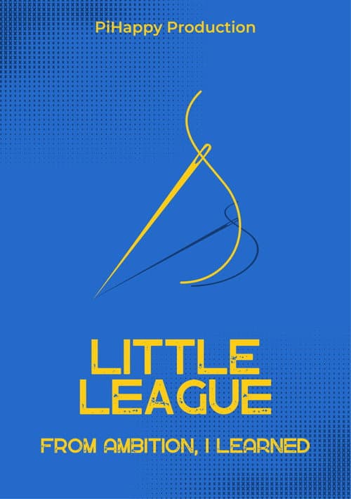 ملصق فيلم Little League: From Ambition, I Learned (2023)