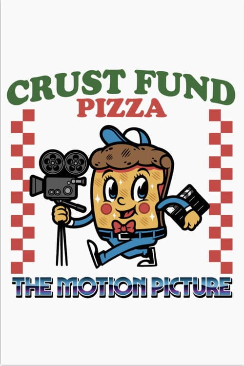 Crust Fund Pizza: The Motion Picture movie poster
