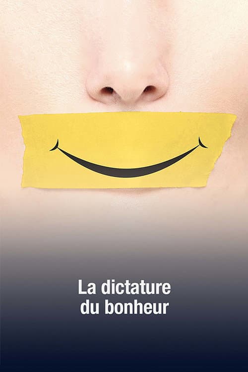 La dictature du bonheur (2019) movie poster