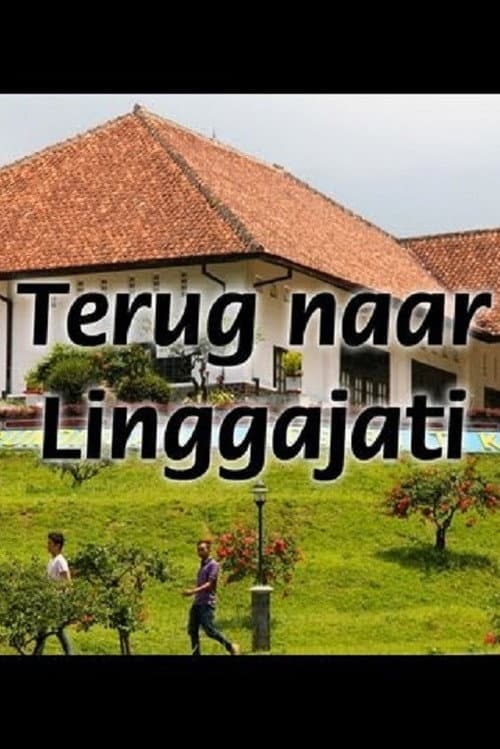 Terug naar Linggajati (2012) movie poster