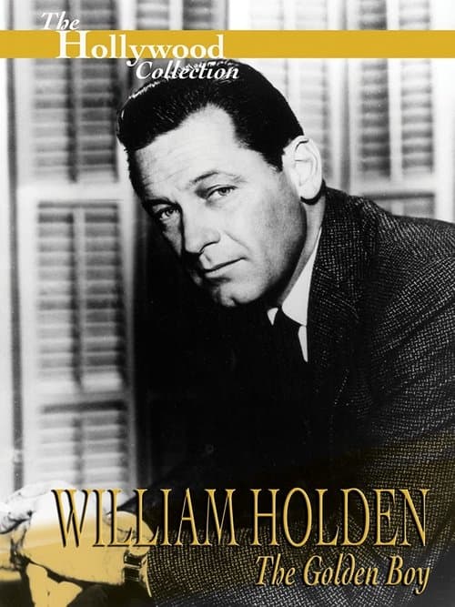 ملصق فيلم William Holden: The Golden Boy (1989)