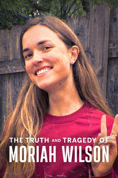 Affiche du film The Truth and Tragedy of Moriah Wilson (2026)