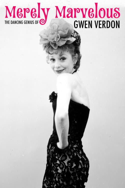 Affiche du film Merely Marvelous: The Dancing Genius of Gwen Verdon (2019)